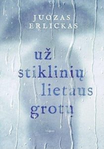 lietaus lašai ant stiklo