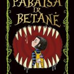 mergaitė pabaisos nasruose